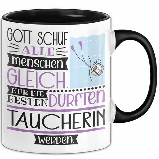 Taucherin Geschenk Becher Tasse Gott Schuf Alle Menschen Gleich Nur Die Besten Durfeten Taucherin Werden Geschenkidee Lustig Trendation