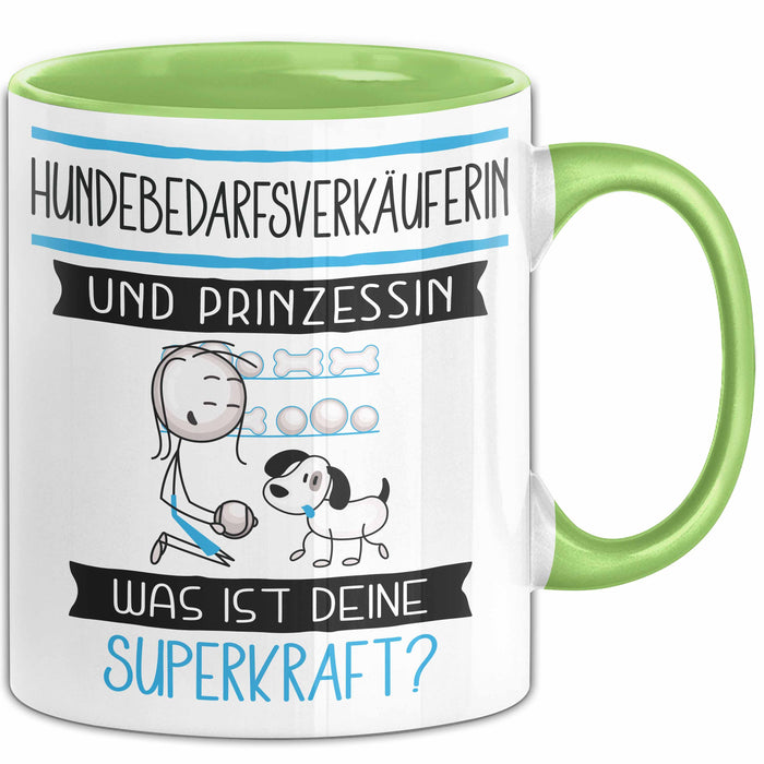 Hundebedarfsverkäuferin Und Prinzessin Tasse Geschenk Für Eine Hundebedarfsverkäuferin Geburtstag Was Ist Deine Superkraft Grün Trendation