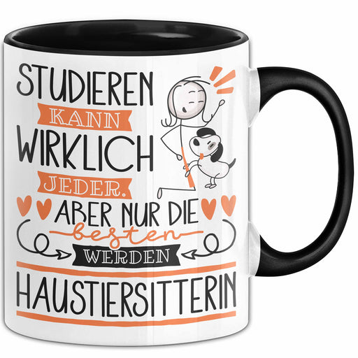 Haustiersitterin Tasse Lustiges Geschenk Studieren Kann Wirklich Jeder Nur Die Besten Werden Haustiersitterin Trendation