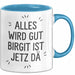 Birgit Tasse Geschenk Alles Ist Gut Birgit Ist Jetz Da Geschenkidee Becher mit Name Blau Trendation