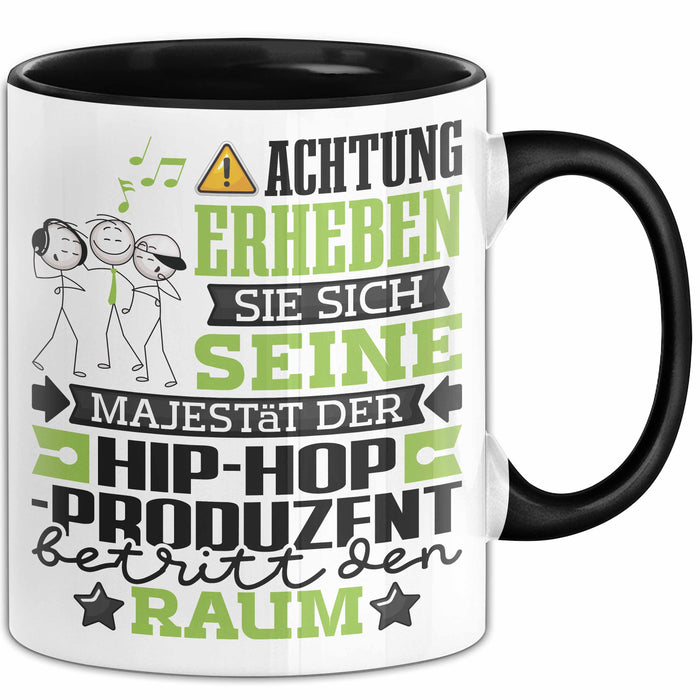 Hip-Hop-Produzent Geschenk Tasse Lustiger Spruch Erheben Sie Sich Der Hip-Hop-Produzent Betritt den Raum Schwarz Trendation