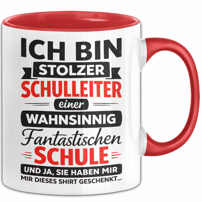 Schuldirektor Schulleiter Tasse Geschenk Lustige Geschenkidee Spruch Ich Bin Stolzer Schulleiter Einer Wahsinnig Fantastischen Schule Rot Trendation
