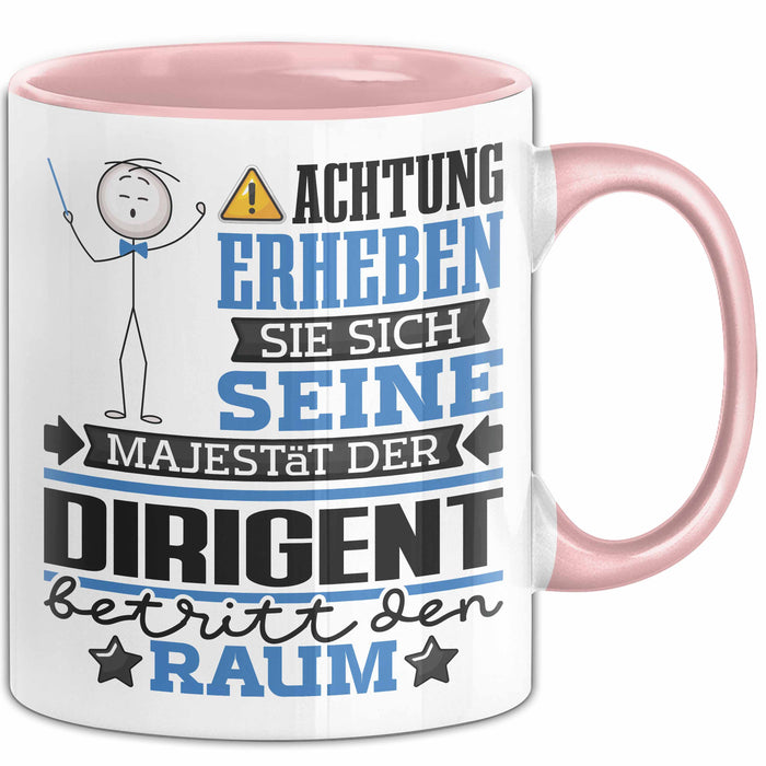 Dirigent Geschenk Tasse Lustiger Spruch Erheben Sie Sich Der Dirigent Betritt den Raum Rosa Trendation