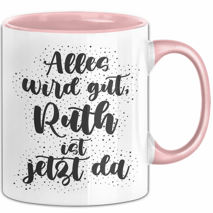 Ruth Tasse Alles Wird Gut, Ruth Ist Jetzt Da Geschenk