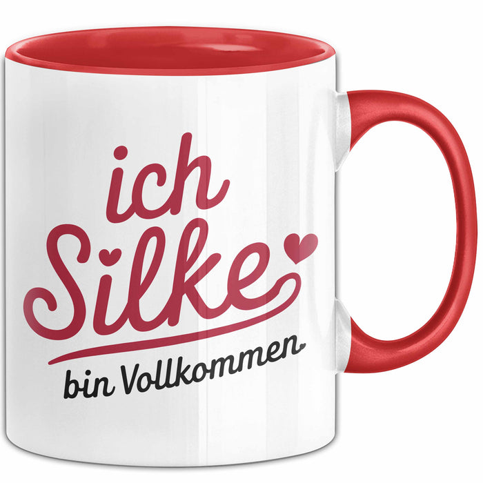 Silke Tasse Geschenk Ich Bin Vollkommen Silke Geschenkidee Geburtstag Rot Trendation