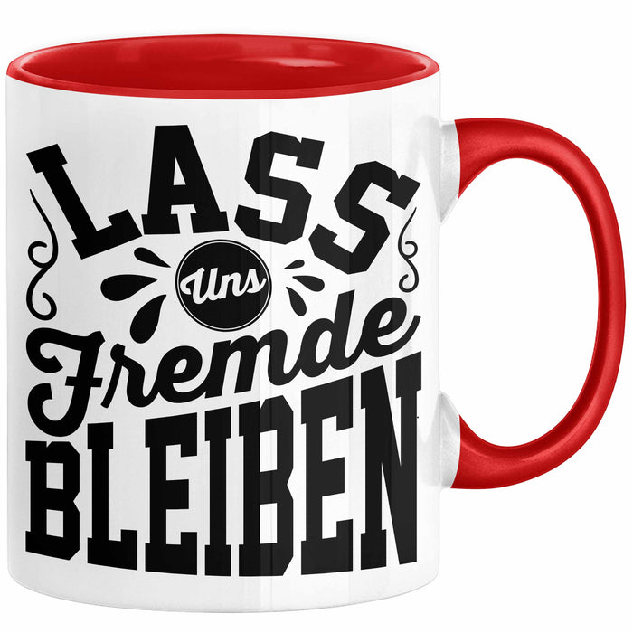 Schwarzer Humor Kaffeetasse Lass Uns Fremde Bleiben Tasse Geschenk Kollegen Sarkasmus Ironie Geschenkidee für Männer Frauen Kaffee-Becher Rot Trendation