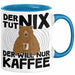 Kaffee-Liebhaber Geschenk Tasse Geschenkidee für Kollegen Der Tut Nix Der Will Nur Kaffee trinken Blau Trendation