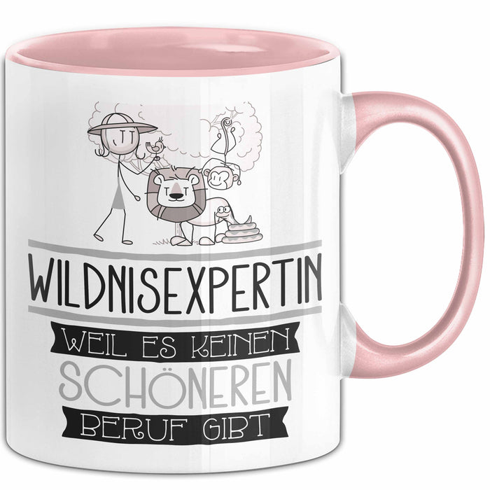 Wildnisexpertin Weil Es Keinen Schöneren Beruf Gibt Tasse Geschenk für Eine Wildnisexpertin Lustig Rosa Trendation