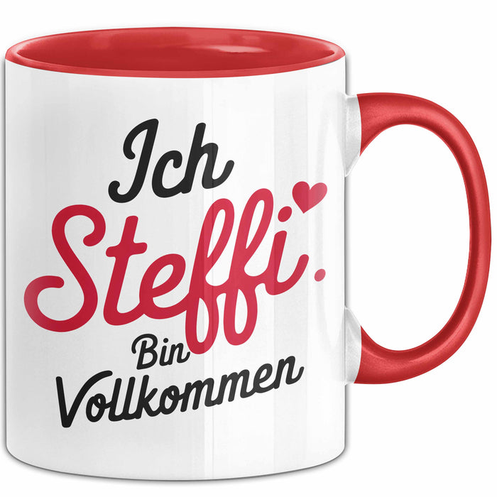 Steffi Tasse Geschenk Ich Bin Vollkommen Steffi Geschenkidee Geburtstag Rot Trendation
