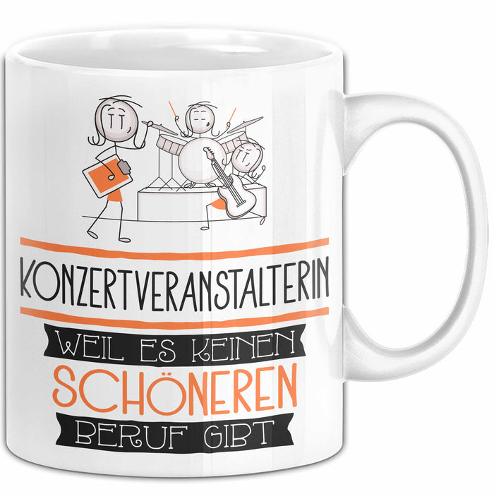 Konzertveranstalterin Weil Es Keinen Schöneren Beruf Gibt Tasse Geschenk für Eine Konzertveranstalterin Lustig Weiß Trendation