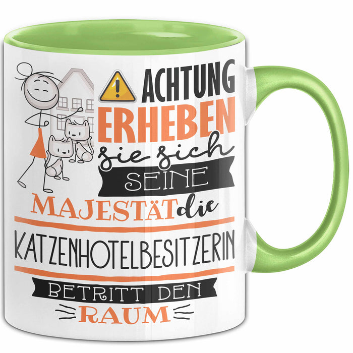 Katzenhotelbesitzerin Tasse Geschenk Lustiger Spruch Bitte Erheben Sie Sich Seine Majestät Die Katzenhotelbesitzerin Betritt Den Raum Grün Trendation