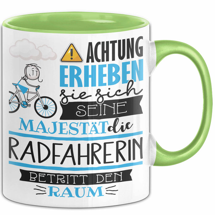 Radfahrerin Tasse Geschenk Lustiger Spruch Bitte Erheben Sie Sich Seine Majestät Die Radfahrerin Betritt Den Raum Grün Trendation