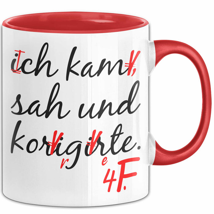 Deutschlehrer Unterricht Tasse Geschenk Lustige Geschenkidee Spruch Ich Kam Sah Und Korrigierte Rot Trendation