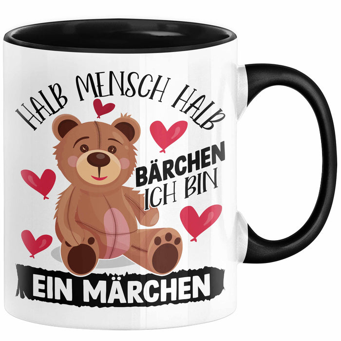 Kuschelbär Geschenk Tasse Teddy Halb Mensch Halb Bärchen Ich Bin Ein Märchen Kaffee-Becher Geschenkidee Schwarz Trendation