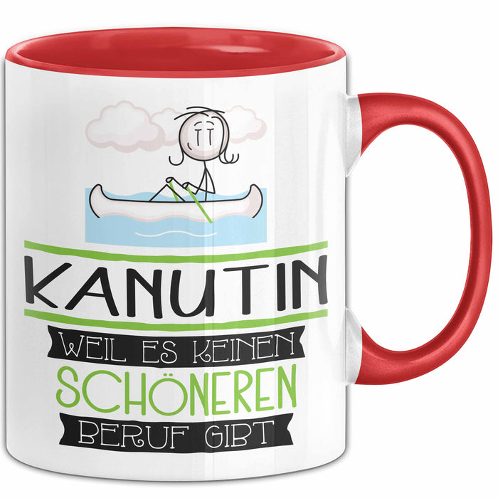 Kanutin Weil Es Keinen Schöneren Beruf Gibt Tasse Geschenk für Eine Kanutin Lustig Rot Trendation