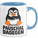 Sarkastischer Pinguin Tasse Geschenk Lustige Geschenkidee Spruch Pauschal Dagegen Blau Trendation