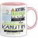 Kanutin Tasse Geschenk Lustiger Spruch Bitte Erheben Sie Sich Seine Majestät Die Kanutin Betritt Den Raum Rosa Trendation