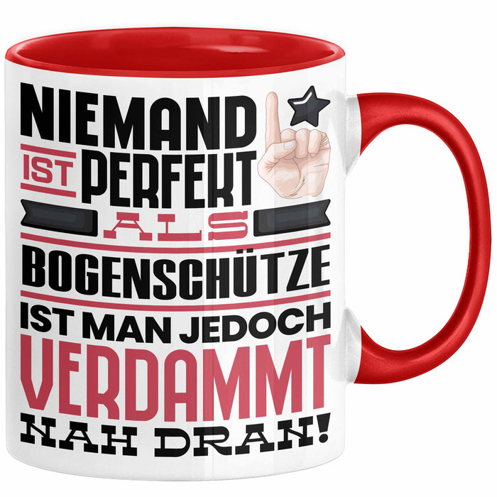 Bogenschütze Geschenk Tasse Lustige Geschenkidee für Bogenschütze Geburtstag Kaffee-Becher Niemand Ist Perfekt Aber Als Bogenschütze Ist Man Nah Dran Rot Trendation