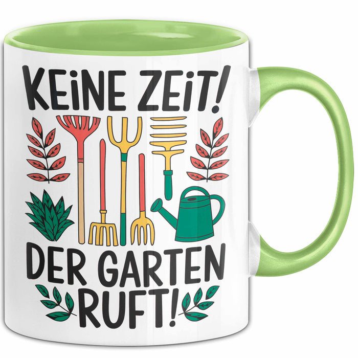 Garten Pflanzen Gärtner Tasse Geschenk Lustige Geschenkidee Spruch Keine Zeit Der Garten Ruft Grün Trendation