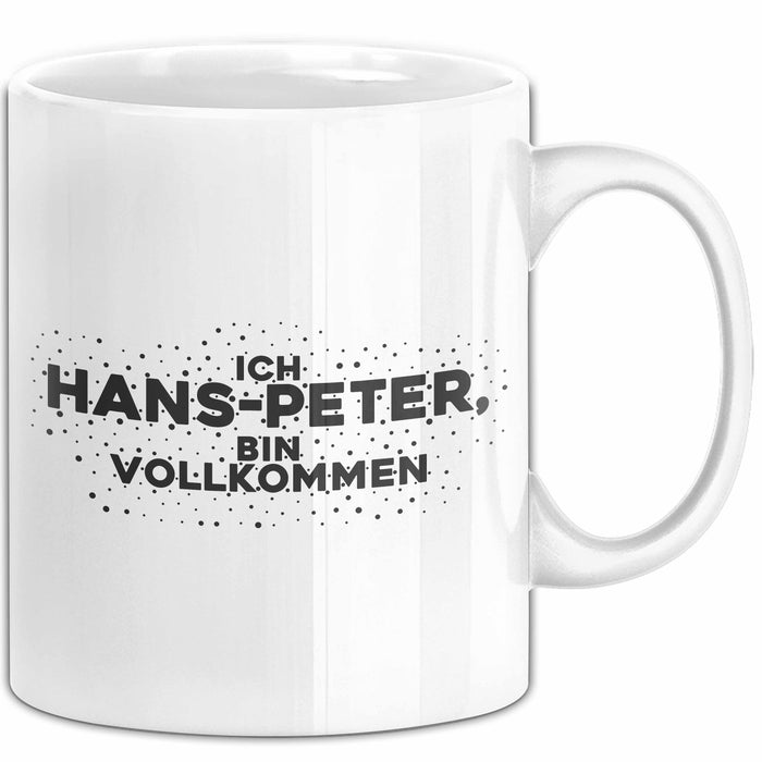Hans-Peter Tasse Ich Hans-Peter, Bin Vollkommen Geschenk