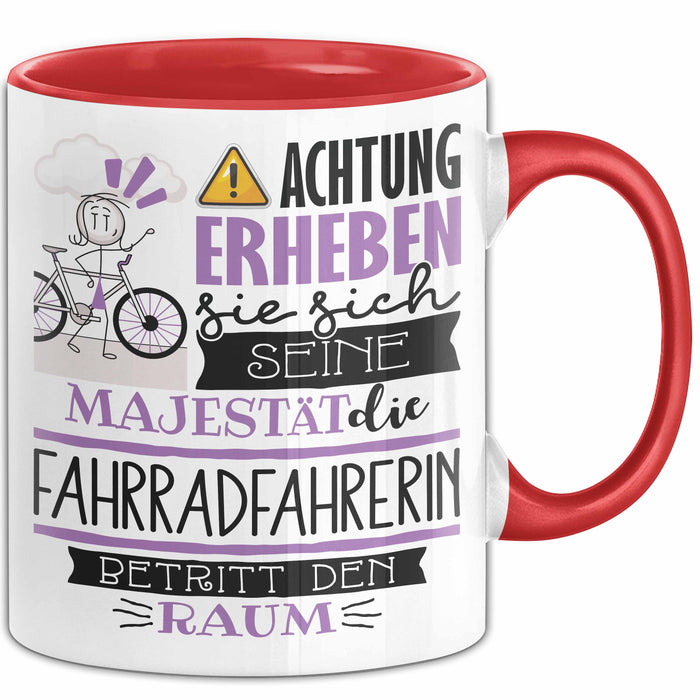 Fahrradfahrerin Tasse Geschenk Lustiger Spruch Bitte Erheben Sie Sich Seine Majestät Die Fahrradfahrerin Betritt Den Raum Rot Trendation