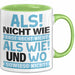 Lustige Tasse Geschenk Als Nicht Wie Sprachwitz Witziger Spruch Grün Trendation