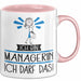 Geschenk für Managerin Tasse Lustige Geschenkidee Geburtstag Ich Bin Managerin Ich Darf Das Rosa Trendation