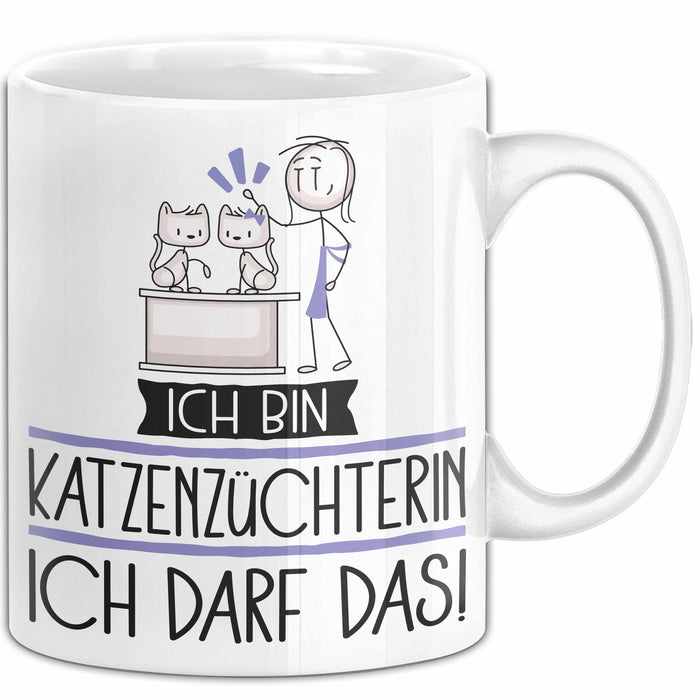 Geschenk für Katzenzüchterin Tasse Lustige Geschenkidee Geburtstag Ich Bin Katzenzüchterin Ich Darf Das Weiß Trendation