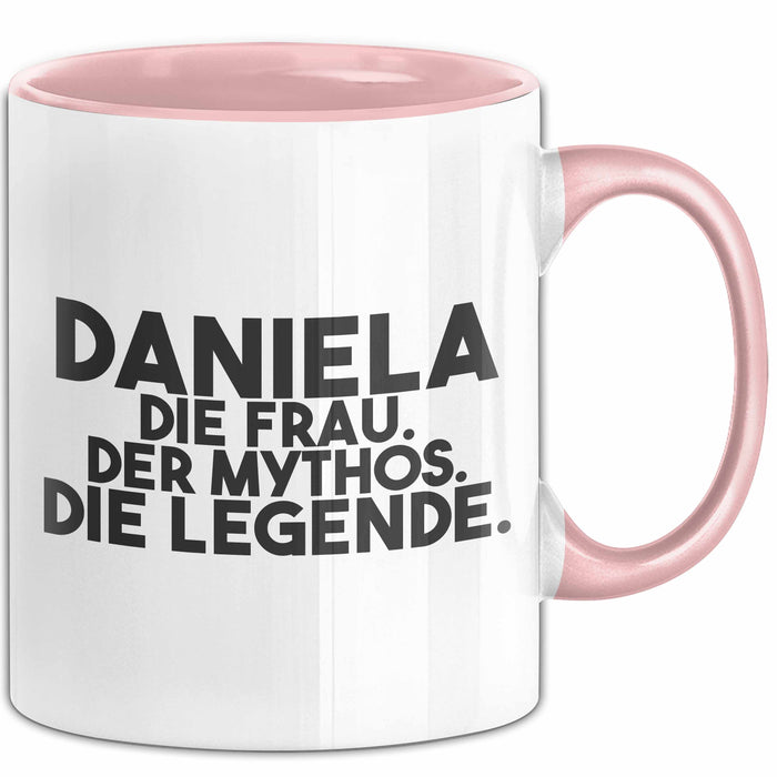 Daniela Tasse Daniela – Die Frau. Der Mythos. Die Legende. Geschenk Rosa Trendation