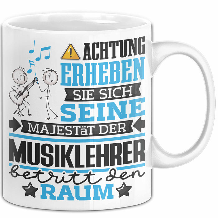 Musiklehrer Geschenk Tasse Lustiger Spruch Erheben Sie Sich Der Musiklehrer Betritt den Raum Weiß Trendation