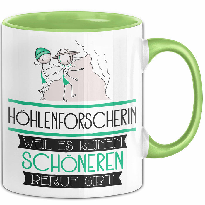 Höhlenforscherin Weil Es Keinen Schöneren Beruf Gibt Tasse Geschenk für Eine Höhlenforscherin Lustig Grün Trendation