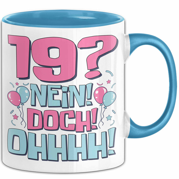 19er Geburtstag Geschenk Männer Frauen 19 Nein Doch Ohhhh Lustiger Spruch Geschenkidee Kaffee-Becher Blau Trendation