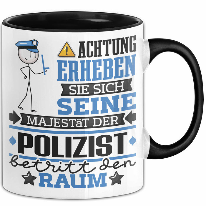 Polizist Geschenk Tasse Lustiger Spruch Erheben Sie Sich Der Polizist Betritt den Raum Schwarz Trendation