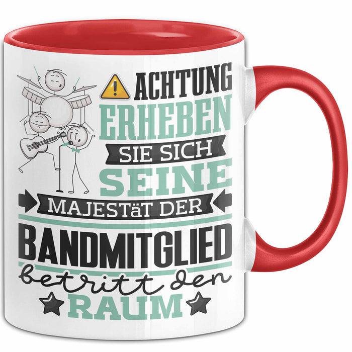 Bandmitglied Geschenk Tasse Lustiger Spruch Erheben Sie Sich Der Bandmitglied Betritt den Raum Rot Trendation