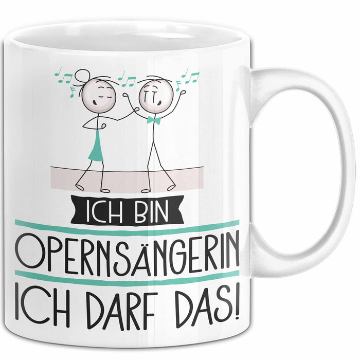 Geschenk für Opernsängerin Tasse Lustige Geschenkidee Geburtstag Ich Bin Opernsängerin Ich Darf Das Weiß Trendation
