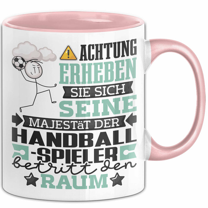 Handballspieler Geschenk Tasse Lustiger Spruch Erheben Sie Sich Der Handballspieler Betritt den Raum Rosa Trendation