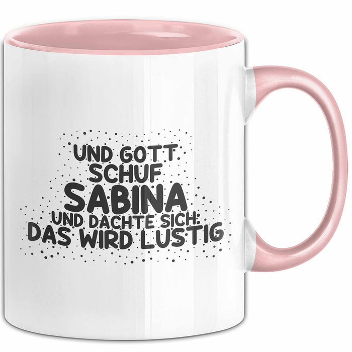 Sabina Tasse Und Gott Schuf Sabina Und Dachte Sich: Das Wird Lustig