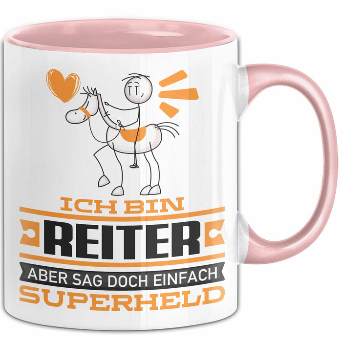 Reiter Geschenk Tasse Ich Bin Reiter Aber Sag Doch Einfach Superheld Lustige Geschenkdiee für Reiter Kaffee-Becher Rosa Trendation