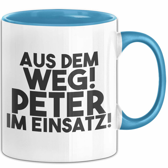 Peter Tasse Aus Dem Weg! Peter Im Einsatz! Geschenk