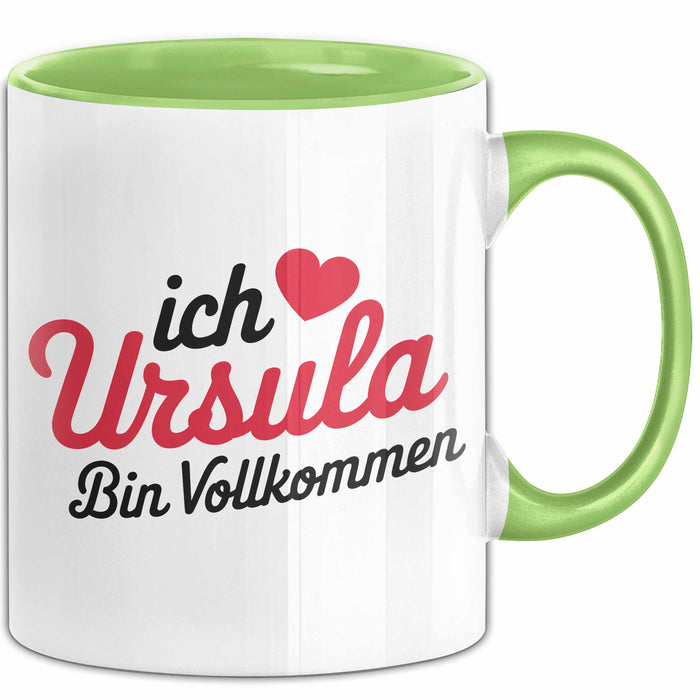 Ursula Tasse Geschenk Ich Bin Vollkommen Ursula Geschenkidee Geburtstag Grün Trendation