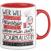 Journalistin Tasse Geschenk Spruch Wer Will Schon Prinzessin Sein Wenn Man Auch Journalistin Sein Kann Rot Trendation