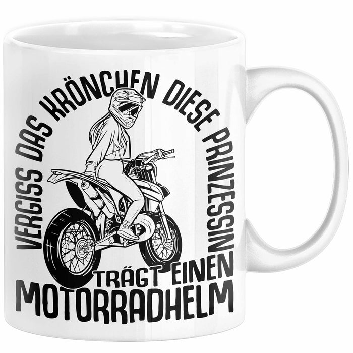 Motorradfahrerin Geschenk Tasse Frauen Motorrad Vergiss Das Krönchen Diese Prinzessin Trägt Einen Motorradhelm Weiß Trendation