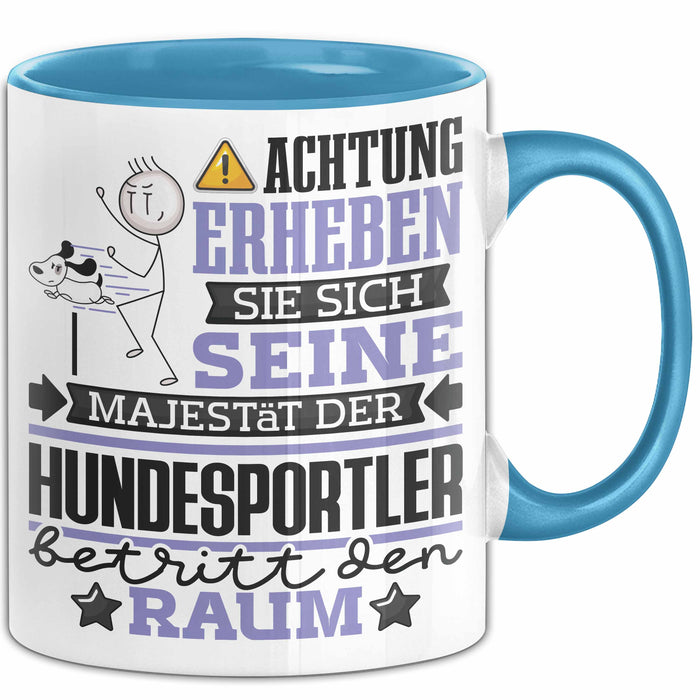Hundesportler Geschenk Tasse Lustiger Spruch Erheben Sie Sich Der Hundesportler Betritt den Raum Blau Trendation