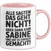 Sabine Tasse Geschenk Alle Sagten Das Geht Nicht Aber Dann Kam Sabine Und Hat Es Einfach Gemacht Geschenkidee Becher mit Name Rosa Trendation