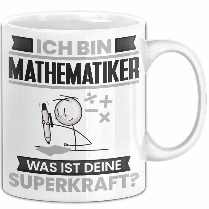 Mathematiker Tasse Geschenk für Mathematiker Geburtstag Lustiger Spruch Kaffee-Becher Was Ist Deine Superkraft Weiß Trendation