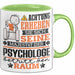 Psychologe Geschenk Tasse Lustiger Spruch Erheben Sie Sich Der Psychologe Betritt den Raum Grün Trendation