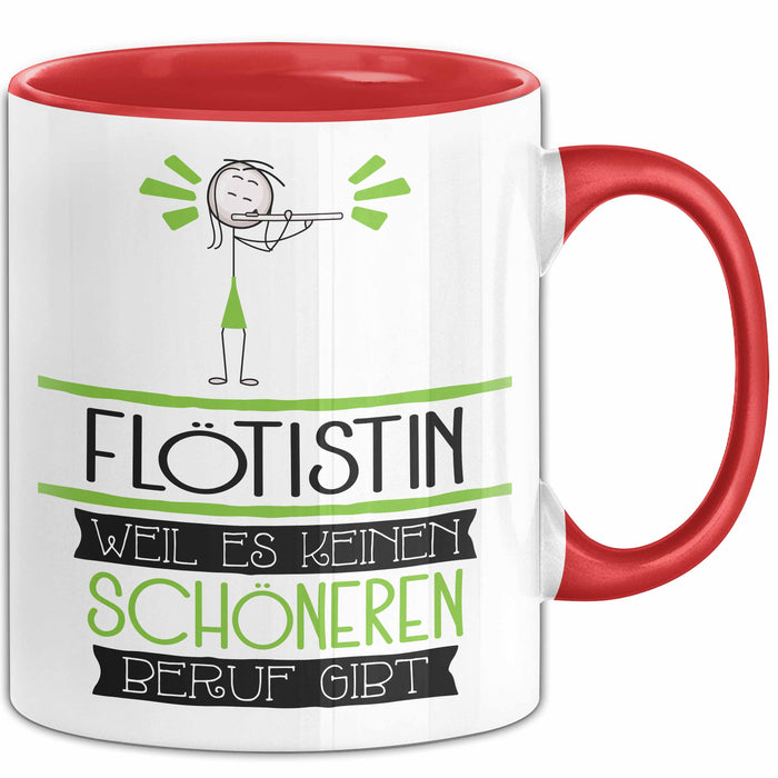 Flötistin Weil Es Keinen Schöneren Beruf Gibt Tasse Geschenk für Eine Flötistin Lustig Rot Trendation
