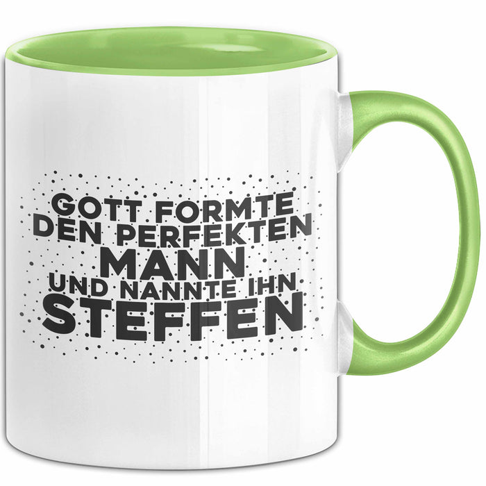Steffen Tasse Gott Formte Den Perfekten Mann Und Nannte Ihn Steffen