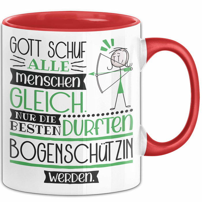 Bogenschützin Geschenk Becher Tasse Gott Schuf Alle Menschen Gleich Nur Die Besten Durfeten Bogenschützin Werden Geschenkidee Lustig Rot Trendation