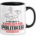 Politiker Geschenk Tasse So Gut Kann Nur Ein Politiker Aussehen Geschenkidee Kaffee-Becher Schwarz Trendation